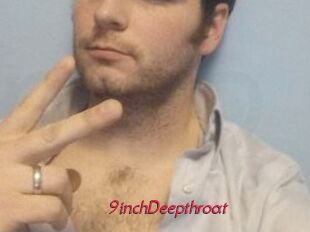 9inchDeepthroat
