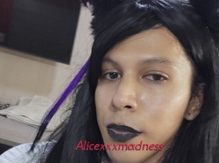 Alicexxxmadness