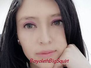 BayolethBigSquirt