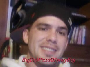 BigDickPizzaDileveryBoy