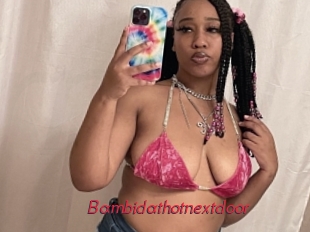 Bambidathotnextdoor