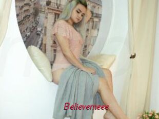 Believemeee