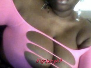 Bignjuicy69