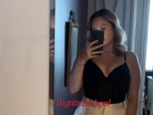 Bigtittybushgal