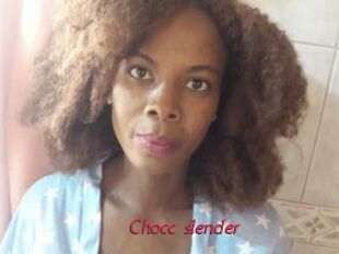 Chocc_slender