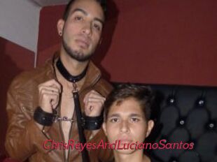 ChrisReyesAndLucianoSantos