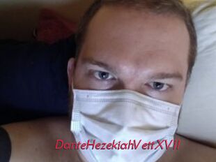 DanteHezekiahVettXVII