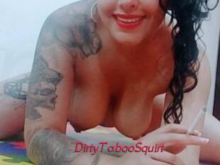 DirtyTabooSquirt