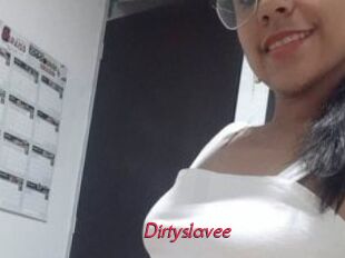 Dirtyslavee