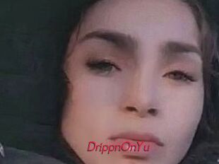 DrippnOnYu