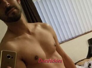 Dueshickies
