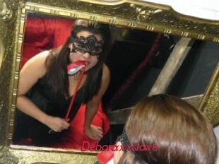 Deboraxxslave