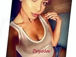 Dirtyddee