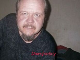 Downfordirty