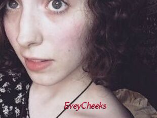 EveyCheeks