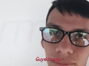 Guyskinnyyy