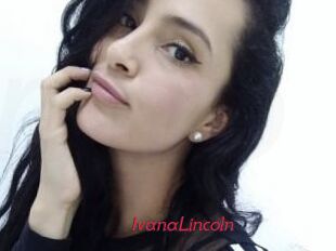 IvanaLincoln
