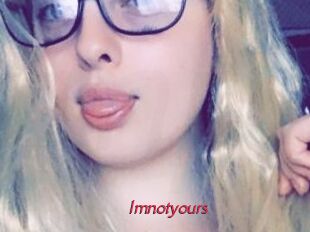 Imnotyours