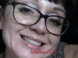 JaneSaysXO