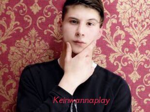 Keinwannaplay