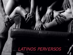LATINOS_PERVERSOS