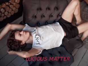 LUCIOUS_MATTER