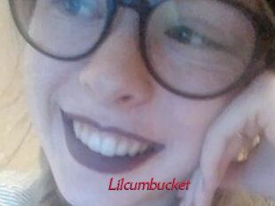 Lilcumbucket