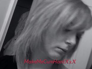 MakeMeCumHardXxX