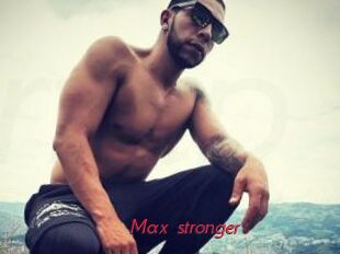 Max_stronger