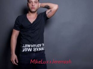 MikeLuxxJeremiah