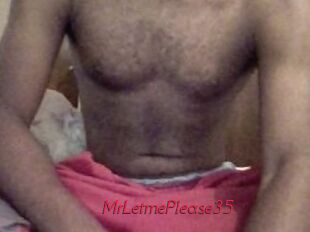 MrLetmePlease35