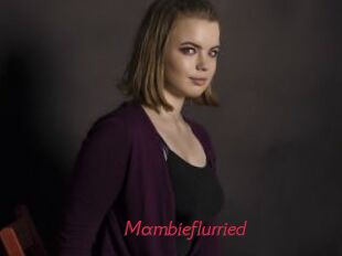 Mambieflurried