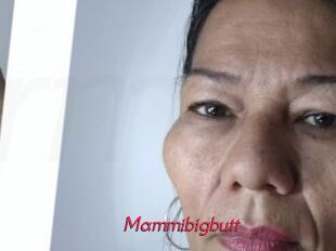 Mammibigbutt
