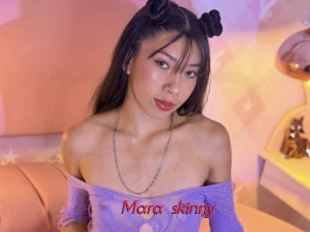 Mara_skinny