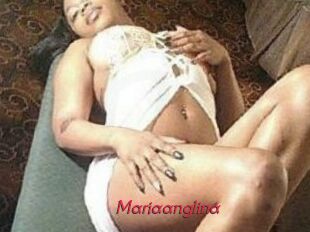 Mariaanglina