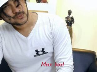 Max_bad