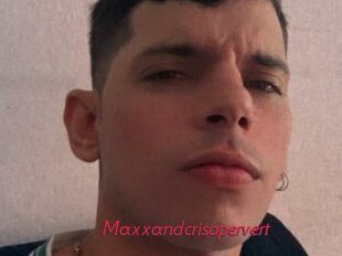 Maxxandcrisopervert