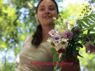 Maybesomaybenot