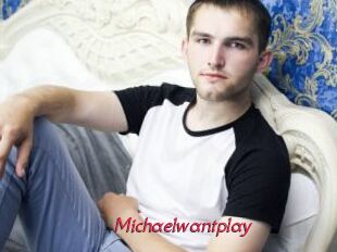 Michaelwantplay