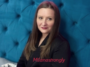 Milanastrongly