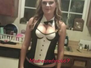 Misstreatedsnob69