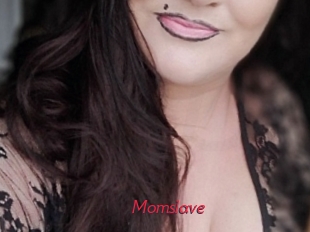 Momslave