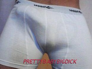 PRETTYBABYBIGDICK