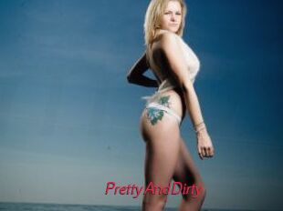 PrettyAndDirty