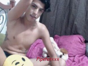 Pipehotxxx
