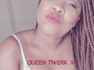 QUEEN_TWERK_X