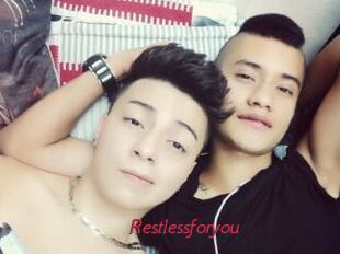 Restlessforyou