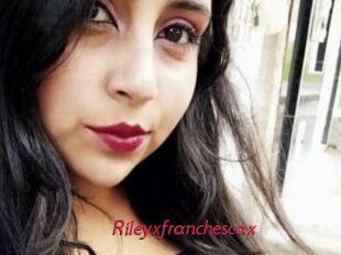Rileyxfranchescax