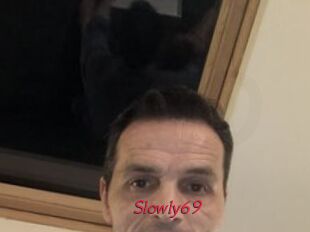 Slowly69