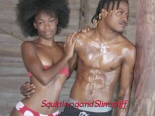 SquirtkvngandSlimspliff